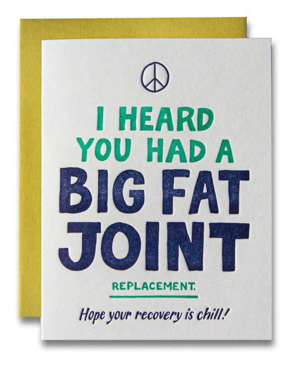 Big Fat Joint Replacement / Get Well Soon Letterpress Greeting Card