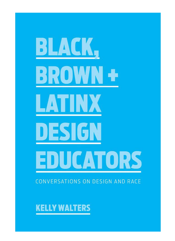 Black, Brown + Latinx Design Educators