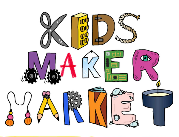 Kids Maker Market Registration | July 14, 2024 11am-1pm
