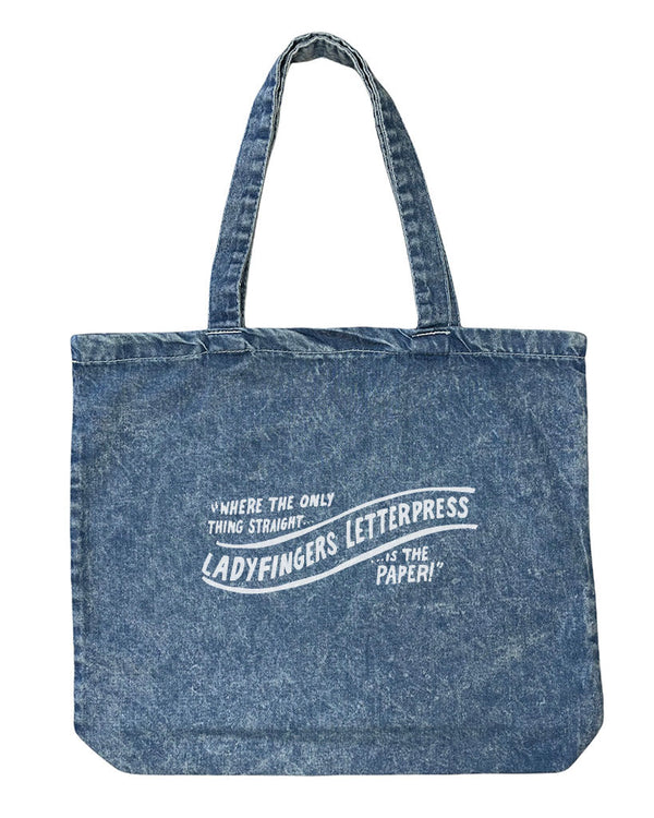 Where The Only Thing Straight Is The Paper! Ladyfingers Letterpress Silkscreened Denim Tote Bag