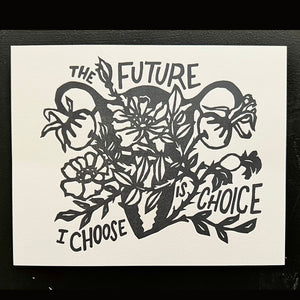 The Future I Choose is Choice Print benefitting Indigenous Women Rising