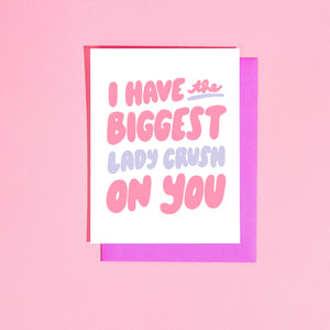 I Have the Biggest Lady Crush on You Greeting Card by Your Gal Kiwi