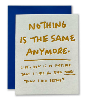 Nothing Is The Same Anymore Letterpress Card