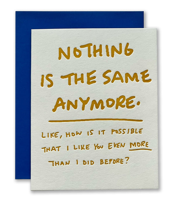 Nothing Is The Same Anymore Letterpress Card
