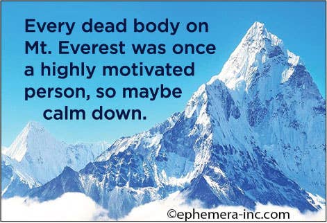 Every dead body on Mt. Everest was once a - MAGNET by Ephemera
