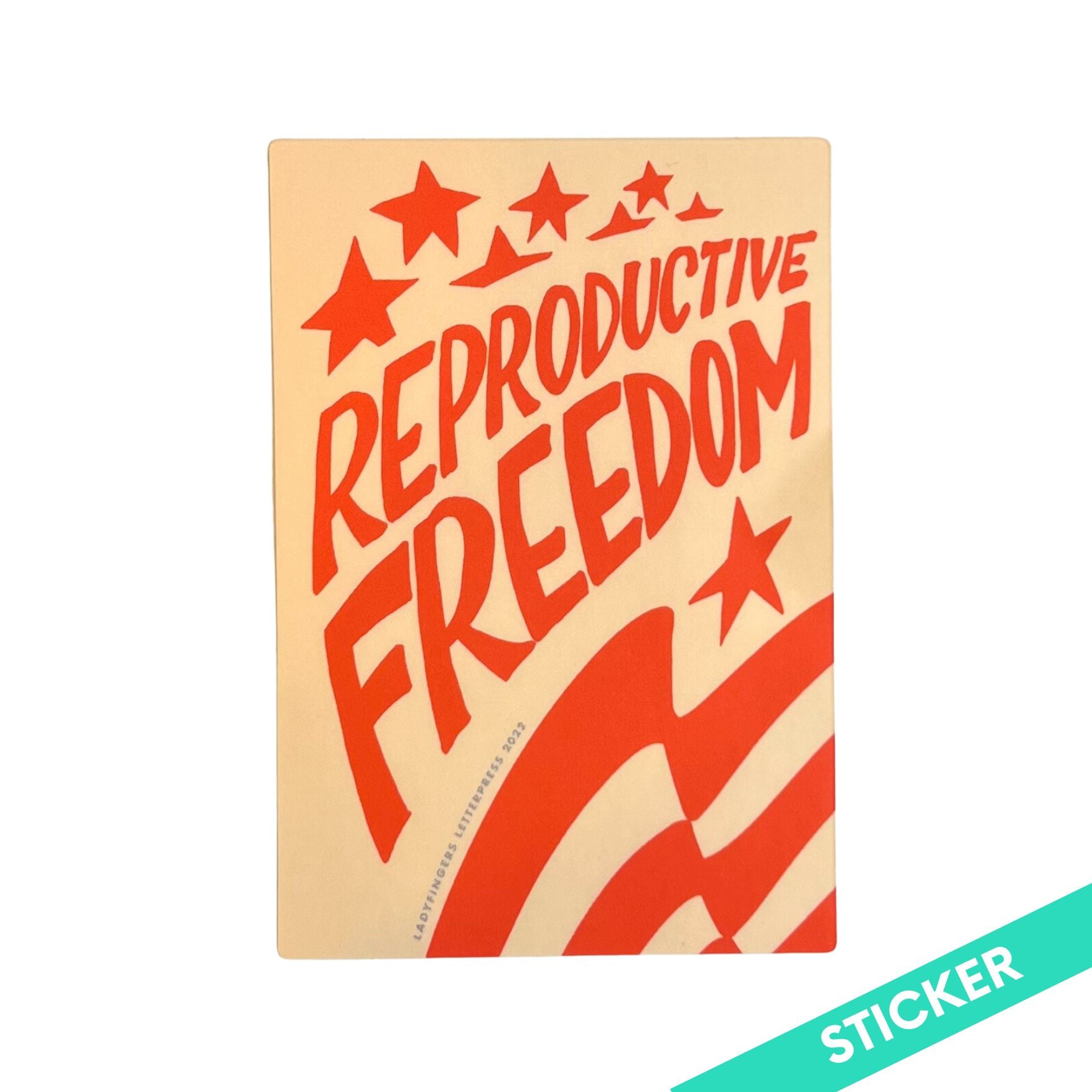 Reproductive Freedom Sticker by Ladyfingers - Ladyfingers Letterpress