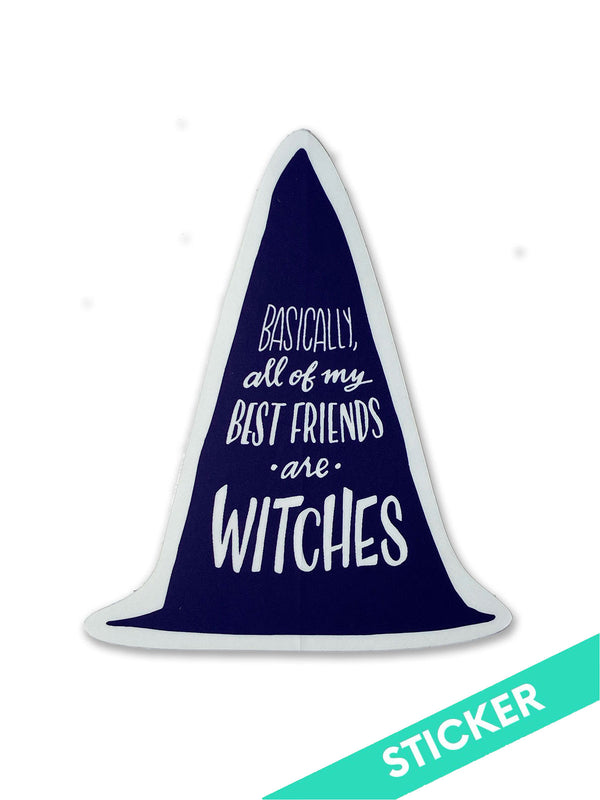 Basically All Of My Best Friends Are Witches Sticker