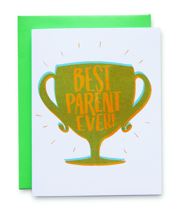 Best Parent Ever! Mother's Day/Father's Day/LGBTQ Parent Card