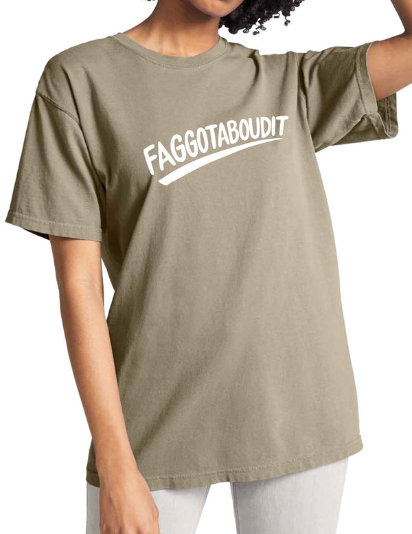 Faggotaboutit Unisex T-Shirt - PREORDER