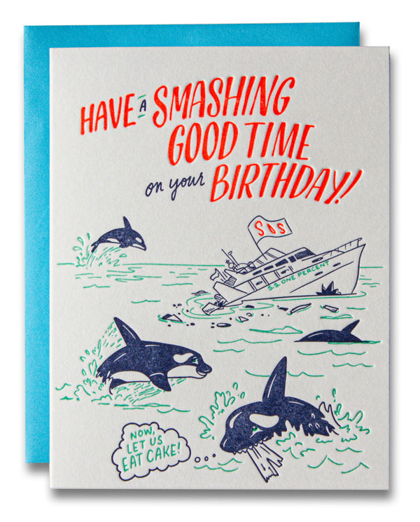 Have A Smashing Good Time On Your Birthday (Orcas) / Birthday Letterpress Greeting Card