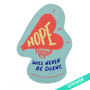 Hope WIll Never Be Silent Sticker