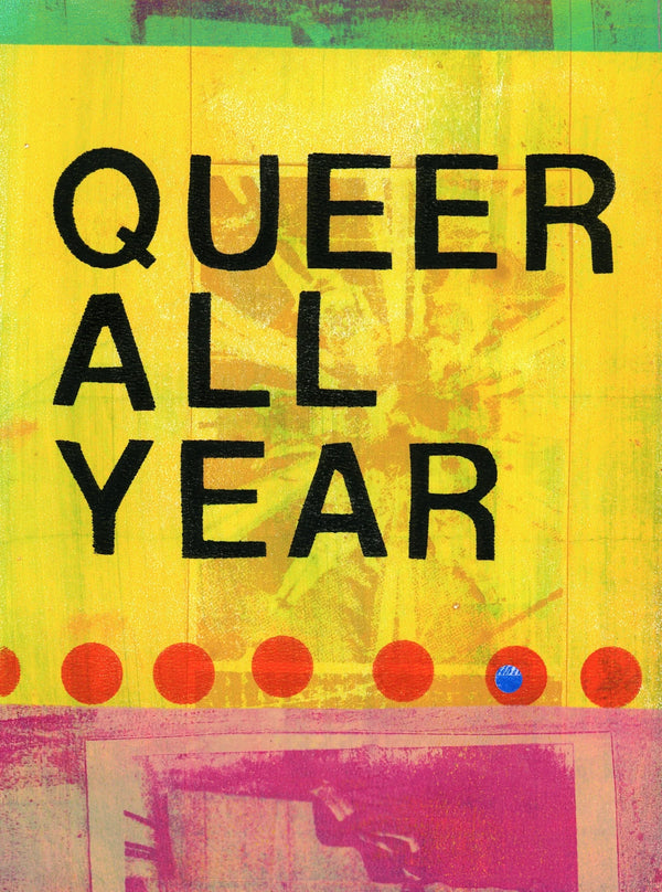 Queer All Year Print by Jess Kranz