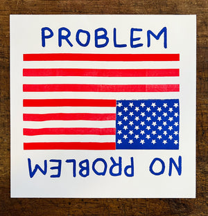 Problem No Problem USA FLAG Risograph Print