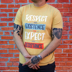Respect My Existence or Expect my Resistance Unisex T-shirt