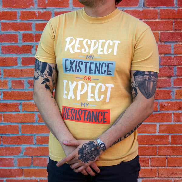 Respect My Existence or Expect my Resistance Unisex T-shirt