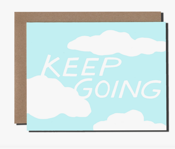 Keep Going Clouds Greeting Card by Power and Light Press