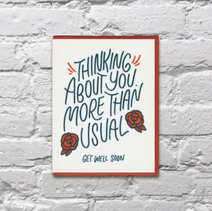 Thinking About You More Than Usual, Get Well Card by Bench Pressed