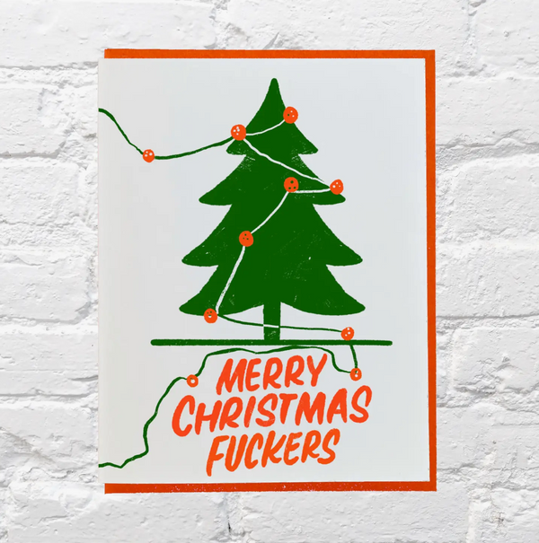 Merry Christmas Fuckers Card by Bench Pressed