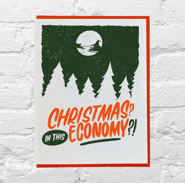 Christmas in This Economy?! Card by Bench Pressed