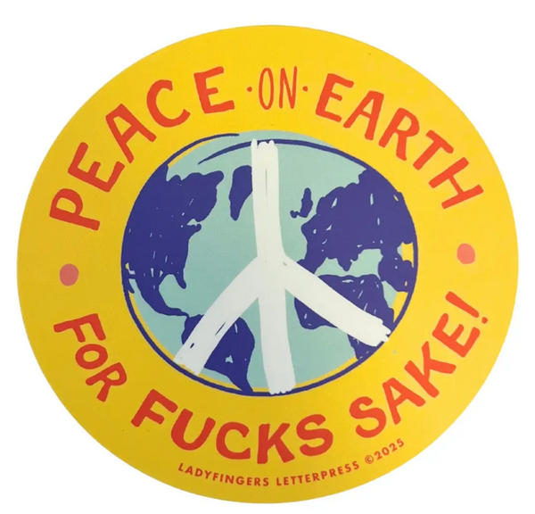 Peace On Earth For Fucks Sake Sticker