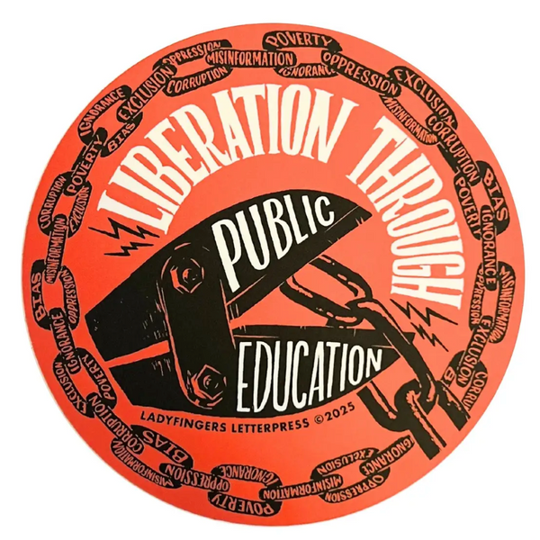 Liberation Through Public Education Sticker