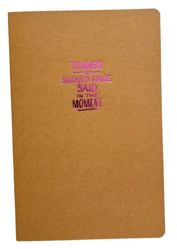 Things I Should Have Said In The Moment | Foil Stamped Lined Notebook (Large)