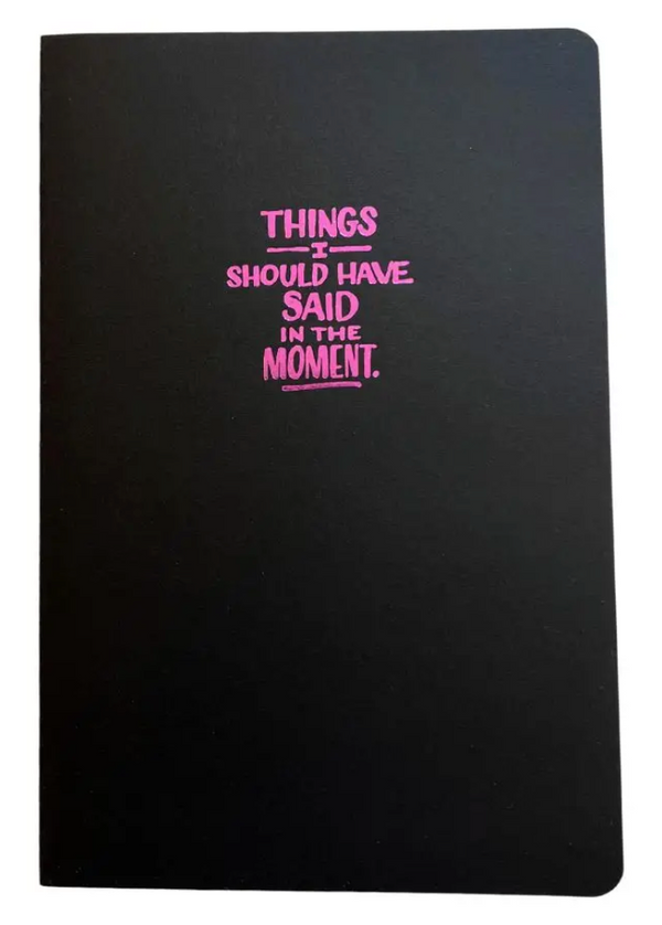 Things I Should Have Said in the Moment | Foil Stamped Blank Notebook (Large)