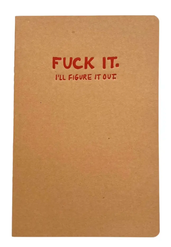 Fuck It...I'll Figure it Out | Foil Stamped Lined Notebook (Large)