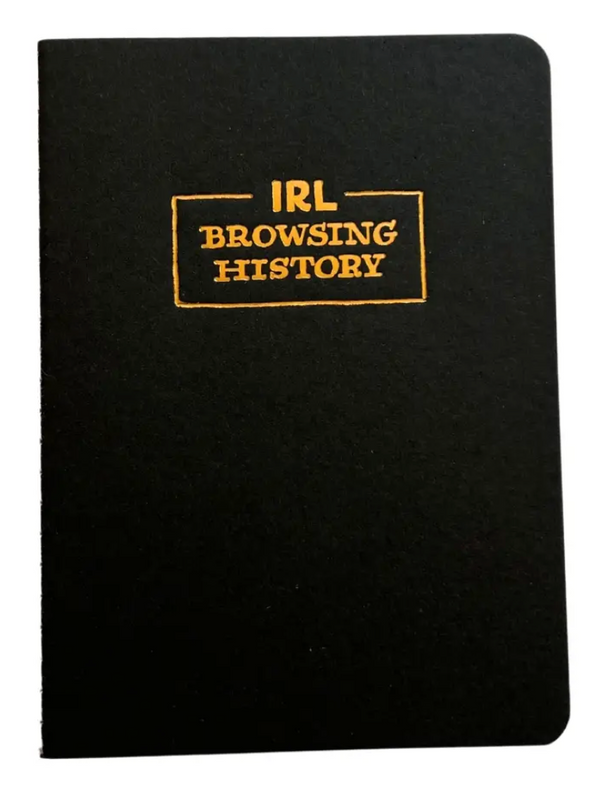 IRL Browsing History | Foil Stamped Blank Notebook (Small)