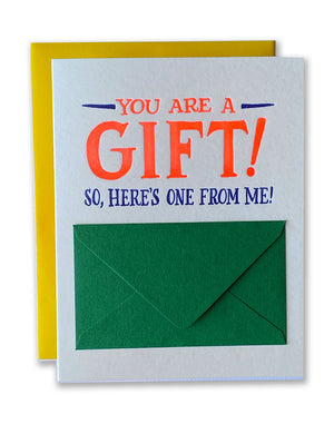 You Are A Gift Letterpress Card (with envelope to hold gift card)