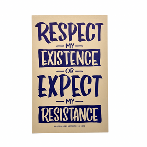 Respect My Existence Or Expect My Resistance Poster (Set of 15)