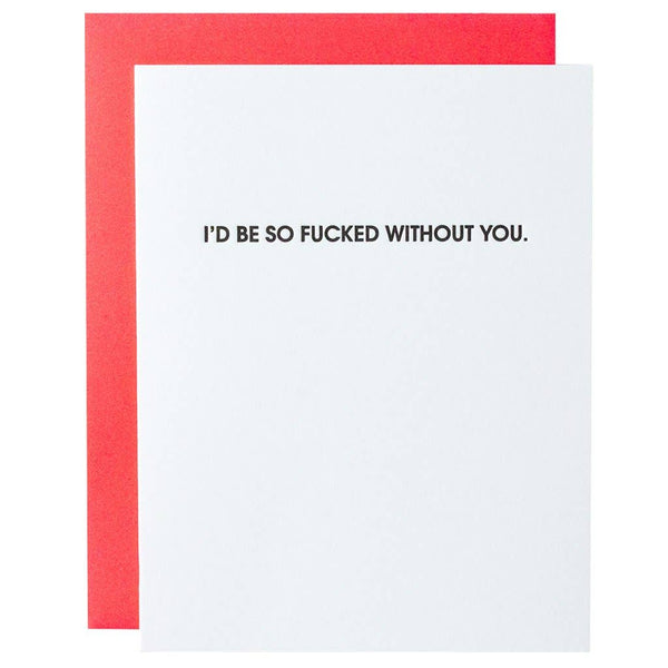 Fucked Without You Letterpress Card by Chez Gagné