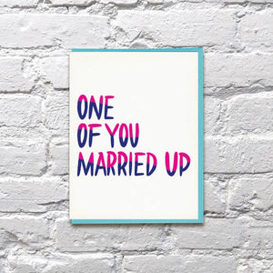 One of You Married Up Wedding Card Bench Pressed
