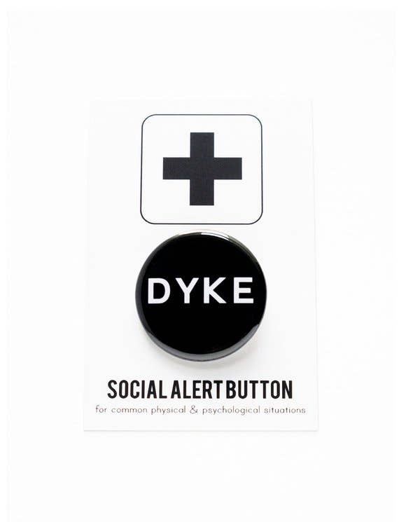 DYKE queer LGBTQ+ pinback buttons by WORD FOR WORD Factory