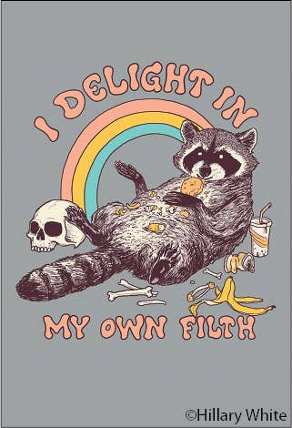 I delight in my own filth Magnet by Ephemera