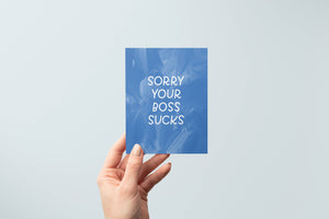 Sorry Your Boss Sucks Card by Just Follow Your Art