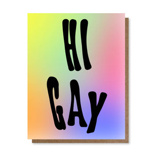 Hi Gay (Rainbow Gradient) by Hills & Holler