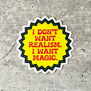 I don’t want realism I want magic Sticker Tennessee Williams