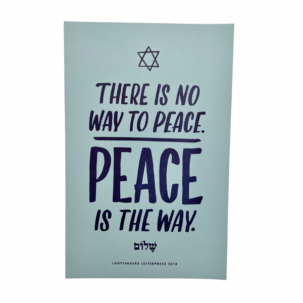There Is No Way To Peace. Peace Is The Way Poster (Set of 15)