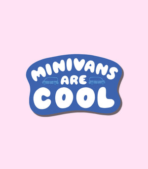 Minivans are Cool Vinyl Sticker by Your Gal Kiwi