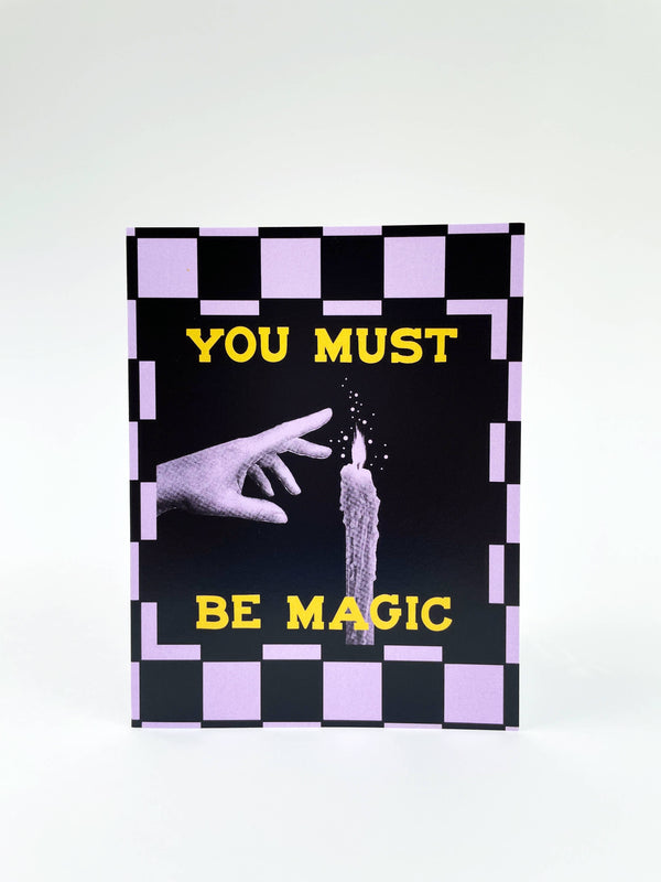 You Must Be Magic Card by Hills & Holler