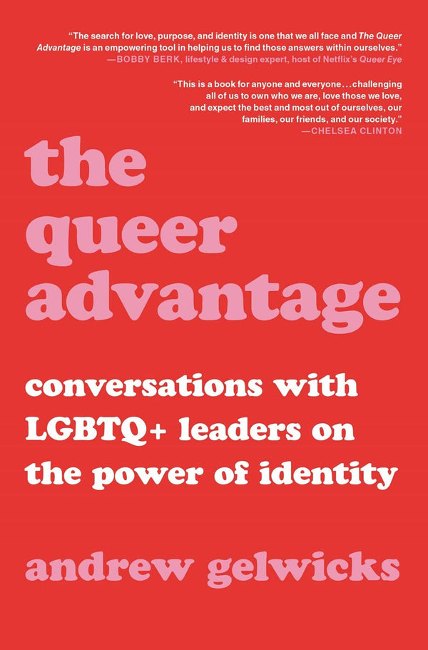Queer Advantage: LGBTQ+ Leaders on the Power of Identity by Microcosm Publishing & Distribution