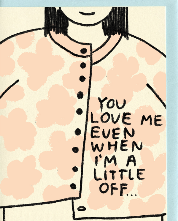 A Little Off by People I've Loved
