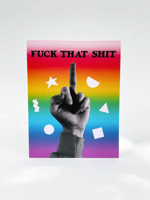 Fuck That Shit Card by Hills & Holler