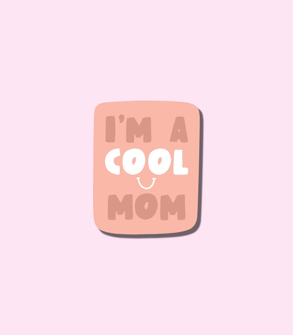 I'm a Cool Mom Vinyl Sticker by Your Gal Kiwi