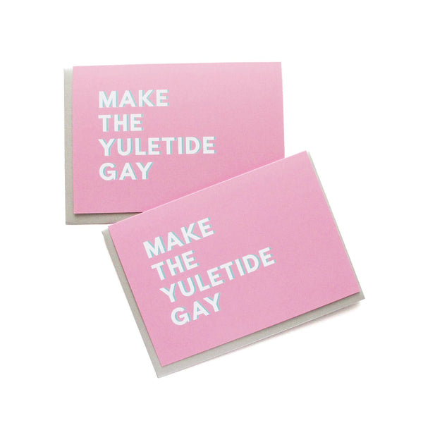 Make The Yuletide Gay Xmas Card by WORD FOR WORD Factory