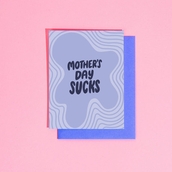 Mother's Day Sucks Card by Your Gal Kiwi