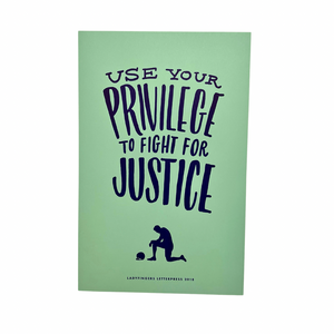 Use Your Privilege To Fight For Justice Poster (Set of 15)