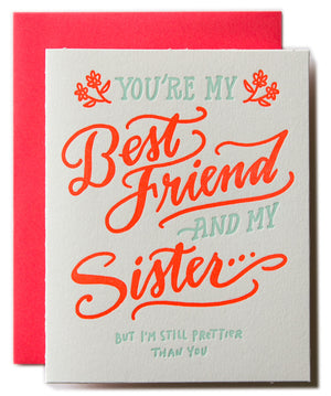 You're my Best Friend and Sister...