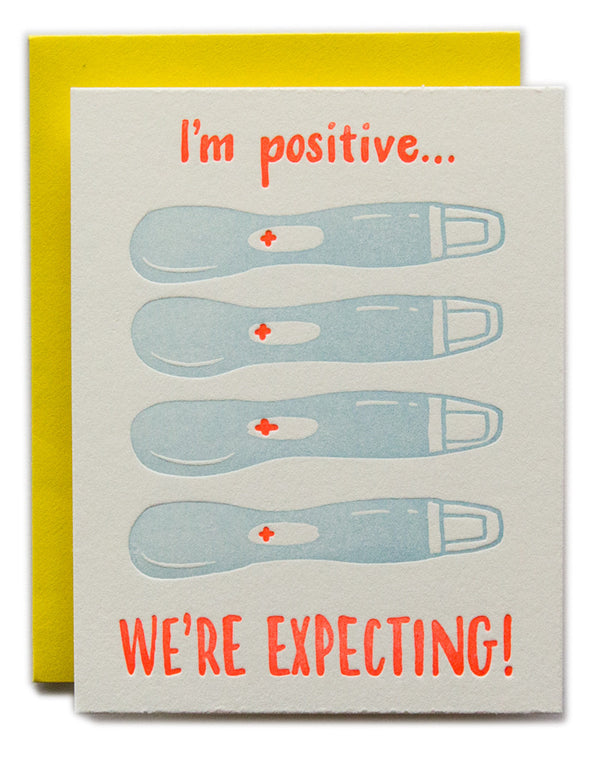 I'm Positive… We're Expecting!